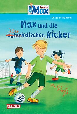 E-Book (epub) Max-Erzählbände: Max und die überirdischen Kicker von Christian Tielmann