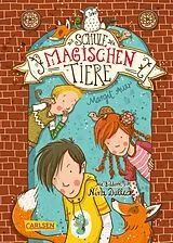 E-Book (epub) Die Schule der magischen Tiere 1: Die Schule der magischen Tiere von Margit Auer