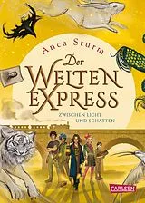 E-Book (epub) Zwischen Licht und Schatten (Der Welten-Express 2) von Anca Sturm