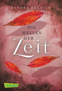 E-Book (epub) Die Zeitlos-Trilogie 2: Die Wellen der Zeit von Sandra Regnier