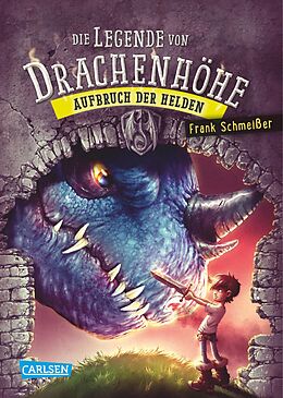E-Book (epub) Die Legende von Drachenhöhe 2: Aufbruch der Helden von Frank Schmeißer