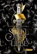 E-Book (epub) Spiel der Liebe (Die Schatten von Valoria 3) von Marie Rutkoski