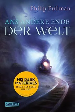 E-Book (epub) His Dark Materials 4: Ans andere Ende der Welt von Philip Pullman