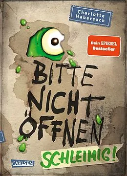 E-Book (epub) Bitte nicht öffnen 2: Schleimig! von Charlotte Habersack