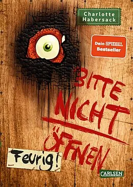 E-Book (epub) Bitte nicht öffnen 4: Feurig! von Charlotte Habersack