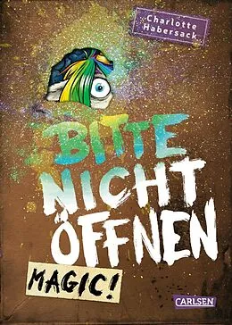 E-Book (epub) Bitte nicht öffnen 5: Magic! von Charlotte Habersack