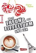 E-Book (epub) Conni 15 4: Mein Freund, der Eiffelturm und ich von Dagmar Hoßfeld