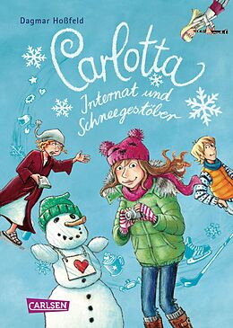 E-Book (epub) Carlotta: Carlotta - Internat und Schneegestöber von Dagmar Hoßfeld