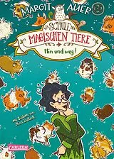 E-Book (epub) Die Schule der magischen Tiere 10: Hin und weg! von Margit Auer