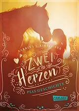 E-Book (epub) Zwei Herzen  eine Pferdeliebe 1: Pias Geschichte von Sabrina J. Kirschner