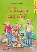 E-Book (epub) Conni & Co 14: Conni, das Kleeblatt und das Wald-Camp von Karoline Sander