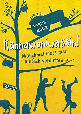 E-Book (epub) Kannawoniwasein! Manchmal muss man einfach verduften von Martin Muser