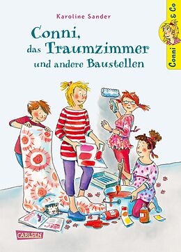 E-Book (epub) Conni &amp; Co 15: Conni, das Traumzimmer und andere Baustellen von Karoline Sander