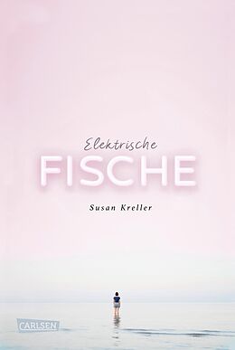 E-Book (epub) Elektrische Fische von Susan Kreller