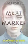 E-Book (epub) Meat Market  Schöner Schein von Juno Dawson