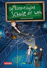 E-Book (epub) Die unlangweiligste Schule der Welt 6: Geisterstunde von Sabrina J. Kirschner