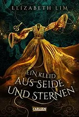 E-Book (epub) Ein Kleid aus Seide und Sternen (Ein Kleid aus Seide und Sternen 1) von Elizabeth Lim