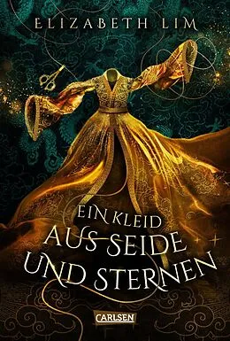 E-Book (epub) Ein Kleid aus Seide und Sternen (Ein Kleid aus Seide und Sternen 1) von Elizabeth Lim