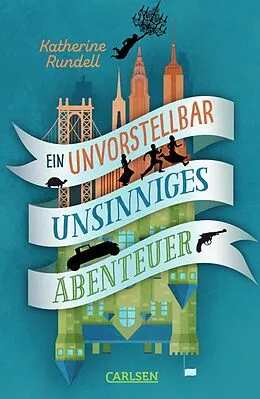 E-Book (epub) Ein unvorstellbar unsinniges Abenteuer von Katherine Rundell