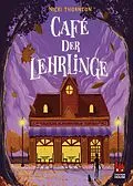 E-Book (epub) Café der Lehrlinge (Hotel der Magier 3) von Nicki Thornton