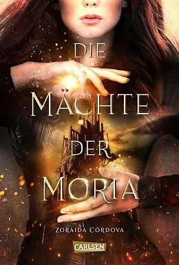 E-Book (epub) Die Mächte der Moria (Die Mächte der Moria 1) von Zoraida Córdova