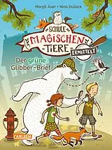 E-Book (epub) Die Schule der magischen Tiere ermittelt 1: Der grüne Glibber-Brief (Zum Lesenlernen) von Margit Auer