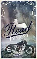 E-Book (epub) Road Princess von Nica Stevens