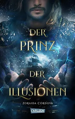 E-Book (epub) Der Prinz der Illusionen (Die Mächte der Moria 2) von Zoraida Córdova