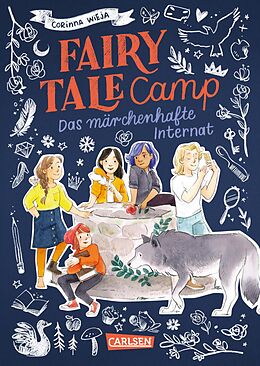 E-Book (epub) Fairy Tale Camp 1: Das märchenhafte Internat von Corinna Wieja