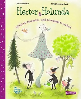 E-Book (epub) Hector & Holunda. Wirklich zauberlich und wundersam verhext von Christin Schill