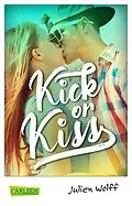 E-Book (epub) Kick or Kiss von Julien Wolff