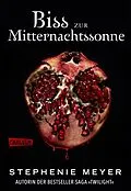 E-Book (epub) Biss zur Mitternachtssonne (Bella und Edward 5) von Stephenie Meyer