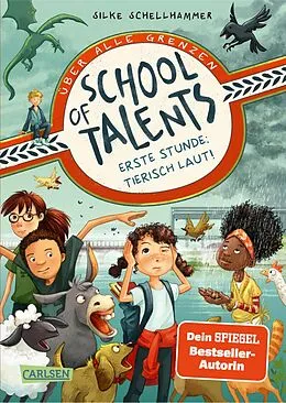 E-Book (epub) School of Talents 1: Erste Stunde: Tierisch laut! von Silke Schellhammer