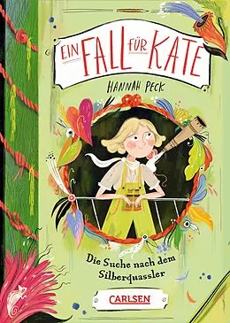E-Book (epub) Ein Fall für Kate 2: Die Suche nach dem Silberquassler von Hannah Peck