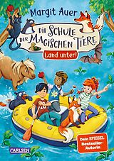 E-Book (epub) Die Schule der magischen Tiere Neuausgabe 16: Land unter! von Margit Auer