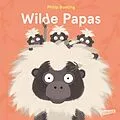 E-Book (epub) Wilde Papas von Philip Bunting