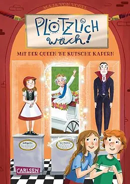 E-Book (epub) Plötzlich wach! 1: Mit der Queen ne Kutsche kapern von Maja von Vogel