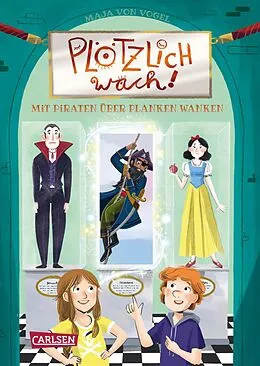 E-Book (epub) Plötzlich wach! 3: Mit Piraten über Planken wanken von Maja von Vogel