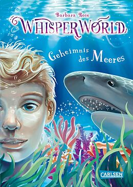 E-Book (epub) Whisperworld 3: Geheimnis des Meeres von Barbara Rose