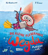 E-Book (epub) Die kleine Fledermaus Wegda: Wegda planscht los von Nanna Neßhöver
