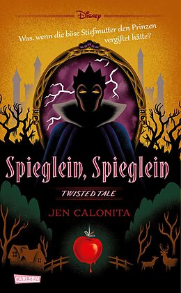 E-Book (epub) Disney. Twisted Tales: Spieglein, Spieglein von Walt Disney, Jen Calonita