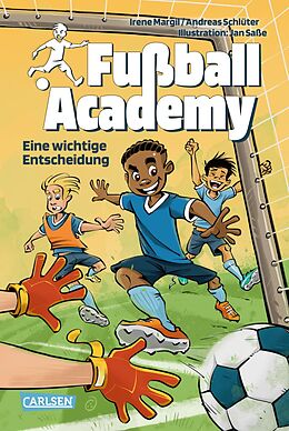 E-Book (epub) Fußball Academy 1: Eine wichtige Entscheidung von Irene Margil, Andreas Schlüter