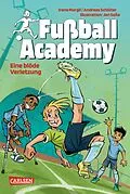E-Book (epub) Fußball Academy 2: Eine blöde Verletzung von Irene Margil, Andreas Schlüter