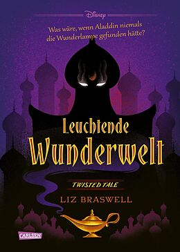 E-Book (epub) Disney. Twisted Tales: Leuchtende Wunderwelt (Aladdin) von Walt Disney