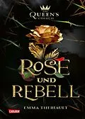 E-Book (epub) Disney: The Queen's Council 1: Rose und Rebell (Die Schöne und das Biest) von Walt Disney, Emma Theriault