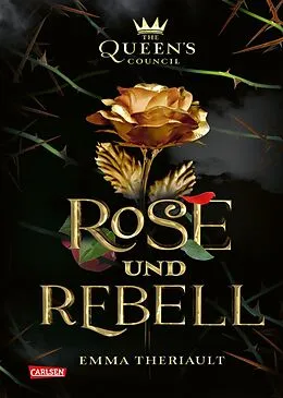 E-Book (epub) Disney: The Queen's Council 1: Rose und Rebell (Die Schöne und das Biest) von Walt Disney, Emma Theriault