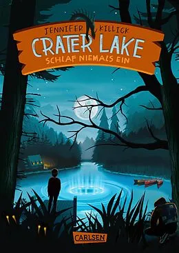 E-Book (epub) Crater Lake: Schlaf NIEMALS ein (Crater Lake 1) von Jennifer Killick