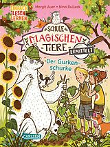 E-Book (epub) Die Schule der magischen Tiere ermittelt 5: Der Gurkenschurke von Margit Auer
