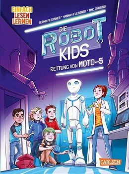 E-Book (epub) Die Robot-Kids: Rettung von Moto-5 von Bernd Flessner, Hannah Flessner