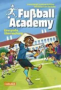 E-Book (epub) Fußball Academy 3: Eine große Überraschung von Irene Margil, Andreas Schlüter